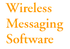 Wireless Messaging Software